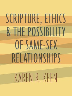 cover image of Scripture, Ethics, and the Possibility of Same-Sex Relationships